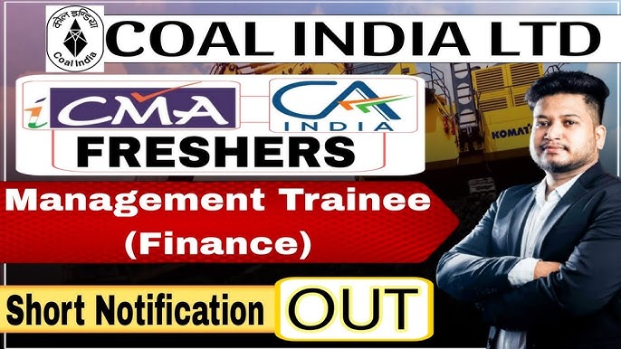 Coal india Ltd Management Trainee (Finance & Accounts) Recruitment 2025 Short Notification Out