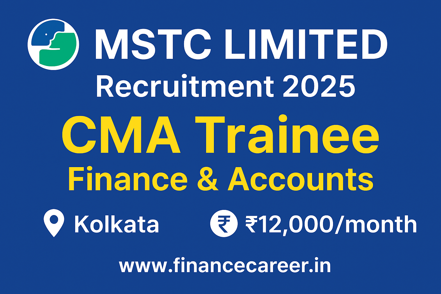MSTC Limited Recruitment 2025 – CMA Trainee (Finance & Accounts)