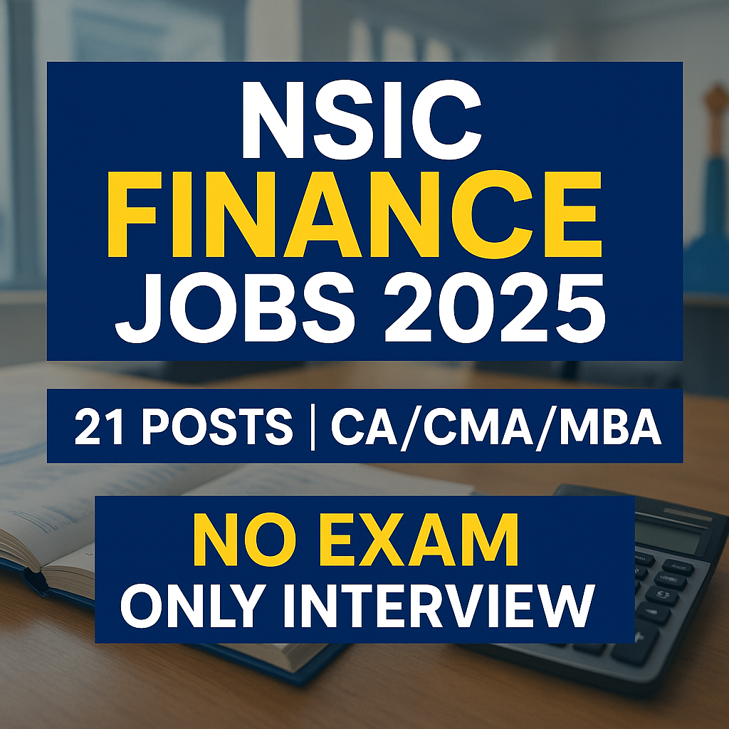 NSIC Finance & Accounts Recruitment 2025: Vacancies, Eligibility & Salary Details