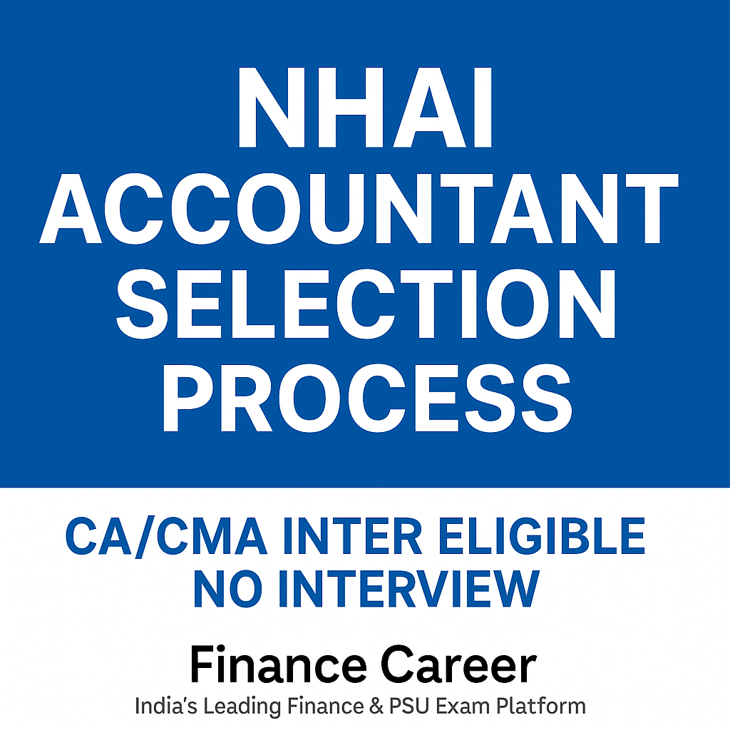 NHAI Accountant Selection Process 2025: Exam Pattern, Eligibility, Cut-Off & Complete Guide