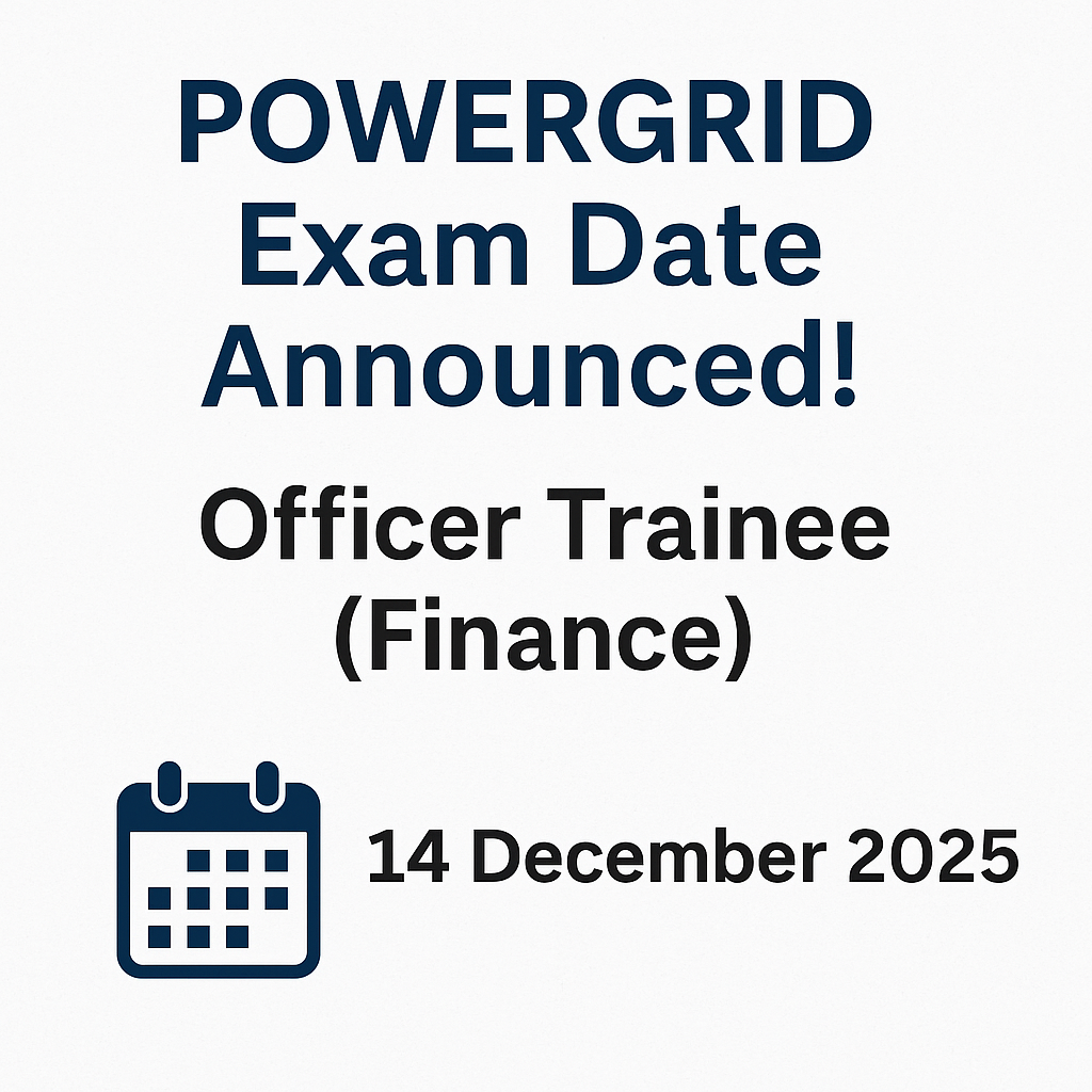 POWERGRID Officer Trainee (Finance) Exam Date Announced: Exam Scheduled on 14 December 2025
