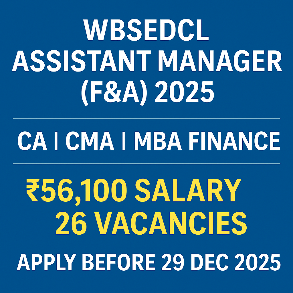 WBSEDCL Assistant Manager (Finance & Accounts) Recruitment 2025 – 26 Vacancies for CA, CMA & MBA Finance