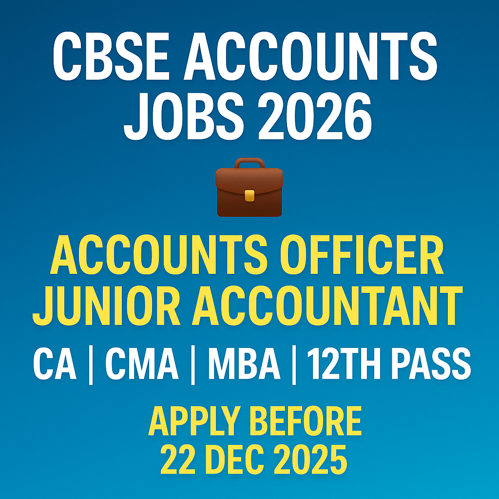 CBSE Accounts Officer & Junior Accountant Recruitment 2026 – Eligibility, Exam Pattern, Salary, Apply Online