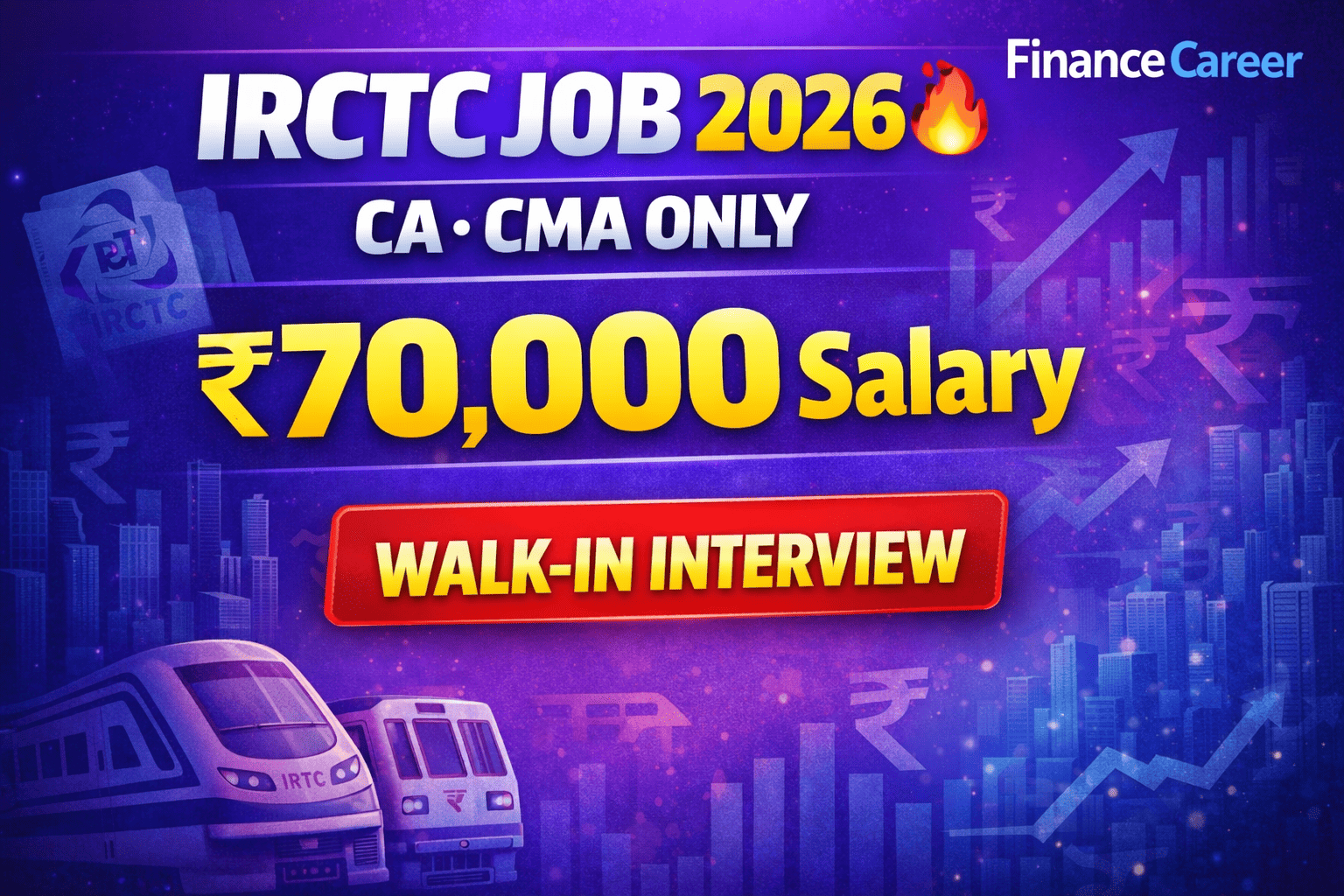 IRCTC CA CMA Recruitment 2026 – Walk-in Interview | ₹70,000 Salary PSU Job