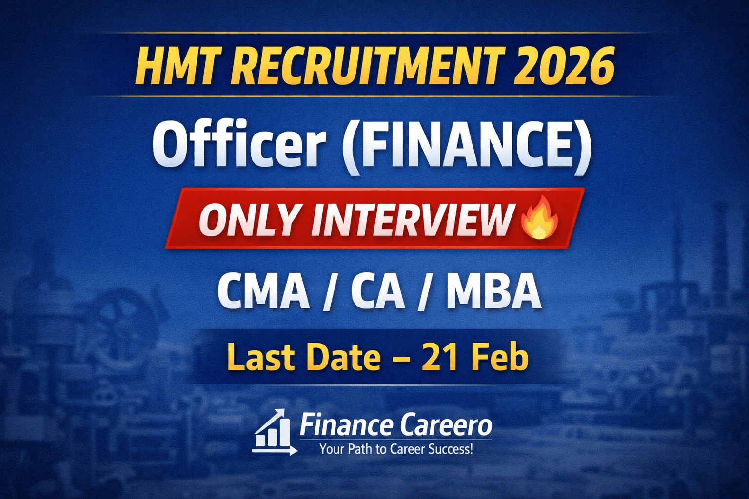 HMT Machine Tools Recruitment 2026 – Officer (Finance) | CMA/CA/MBA | Only Interview | Apply Before 21 Feb