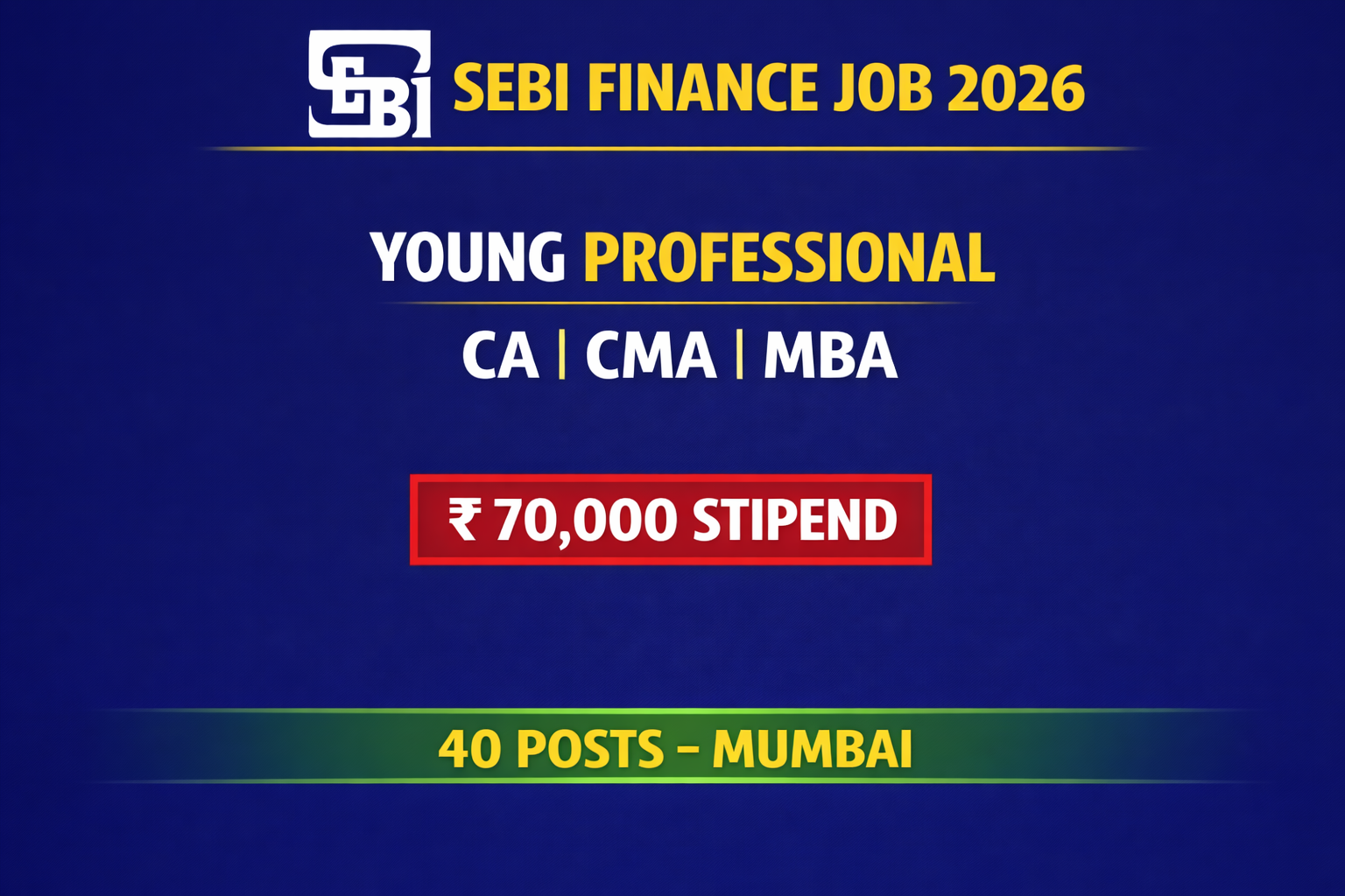 SEBI Young Professional Program 2026 – Finance, CA, CMA Eligible | ₹70,000 Stipend | Apply Online