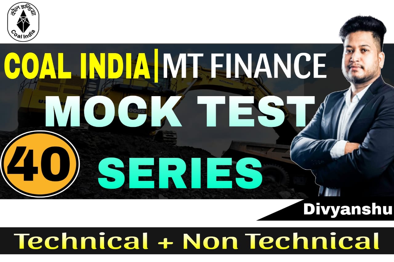 Coal India Ltd Management Trainee (Finance & Accounts) Mock Test 2025